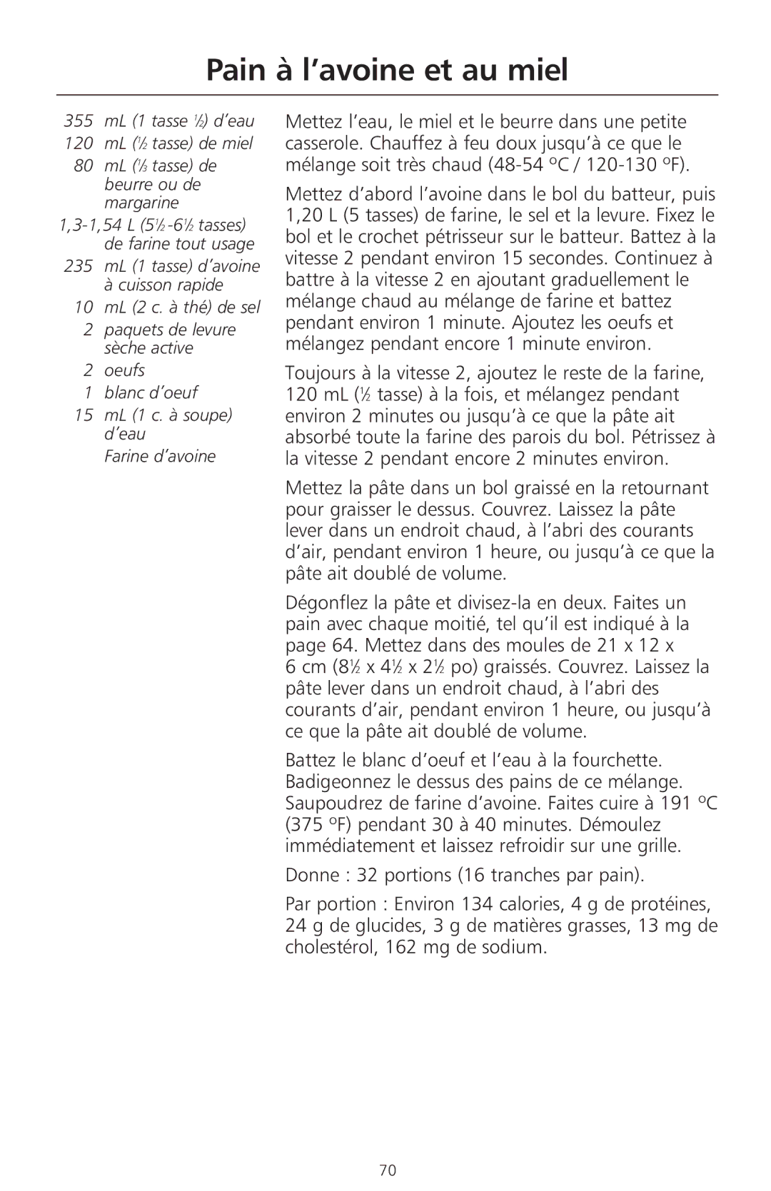 KitchenAid 400 manual Pain à l’avoine et au miel, Oeufs Blanc d’oeuf 15 mL 1 c. à soupe d’eau Farine d’avoine 