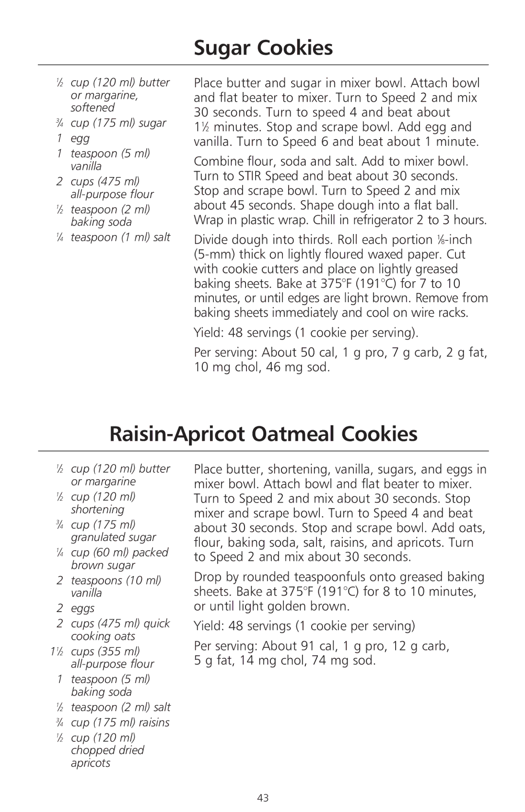 KitchenAid 400 manual Sugar Cookies, Raisin-Apricot Oatmeal Cookies, ⁄2 teaspoon 2 ml baking soda ⁄4 teaspoon 1 ml salt 