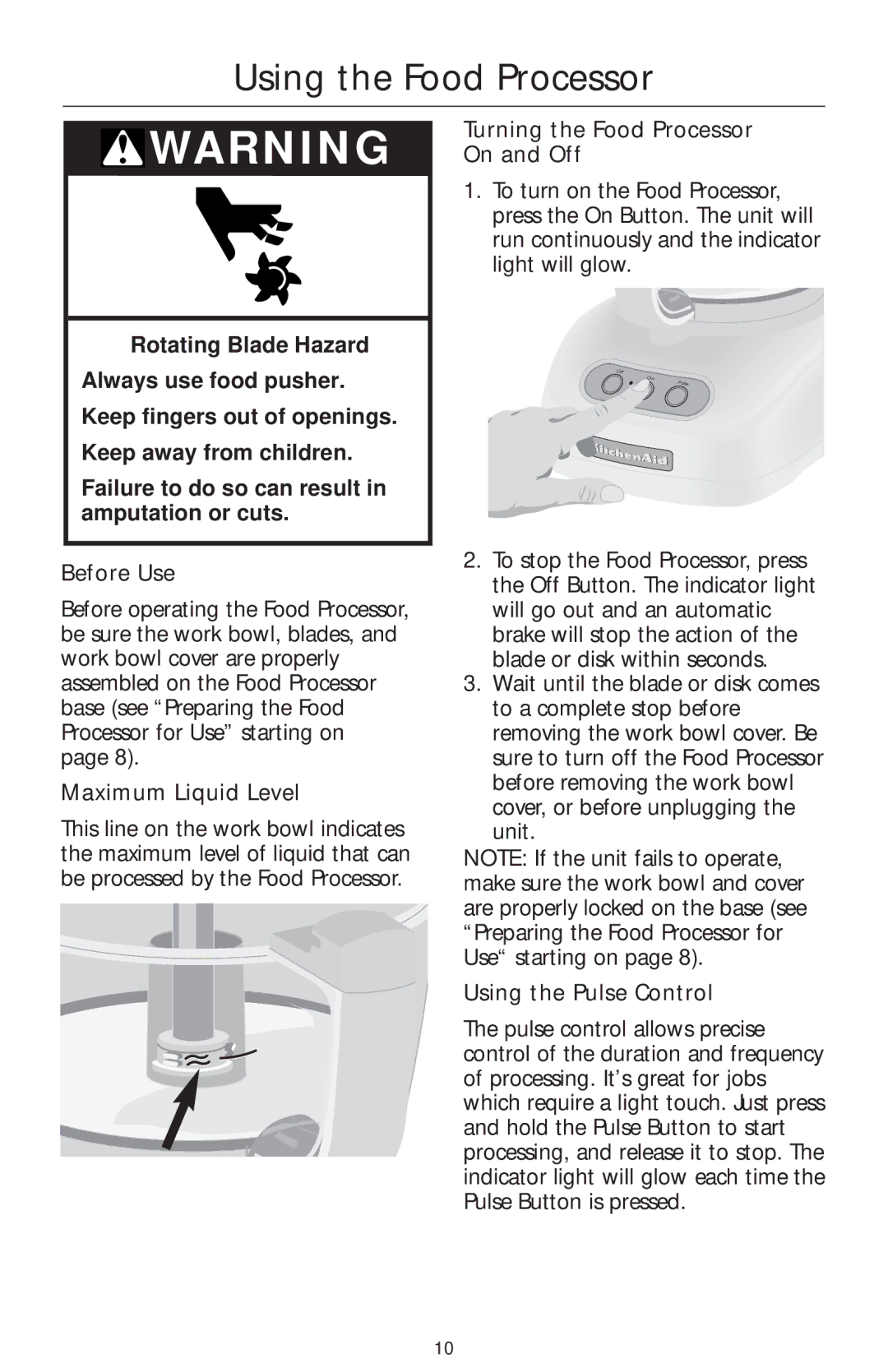 KitchenAid 4KFP740 manual Using the Food Processor, Maximum Liquid Level, Turning the Food Processor On and Off 