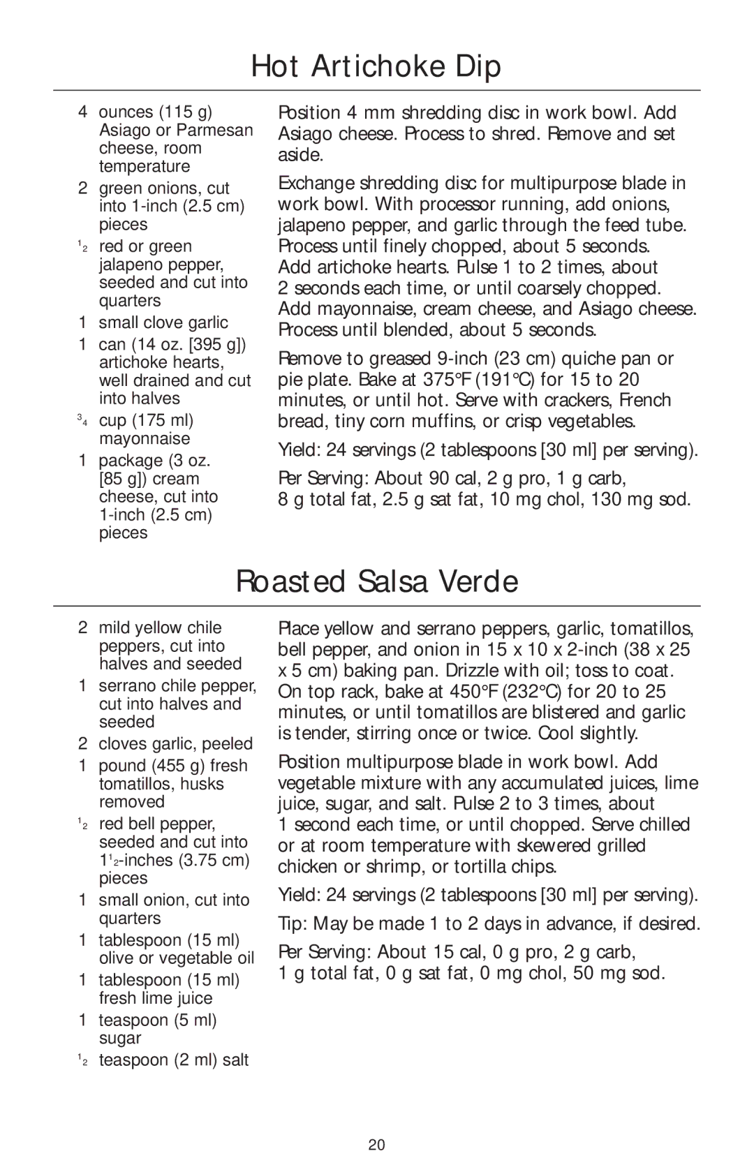 KitchenAid 4KFP740 manual Hot Artichoke Dip, Roasted Salsa Verde, Teaspoon 5 ml sugar ⁄2 teaspoon 2 ml salt 