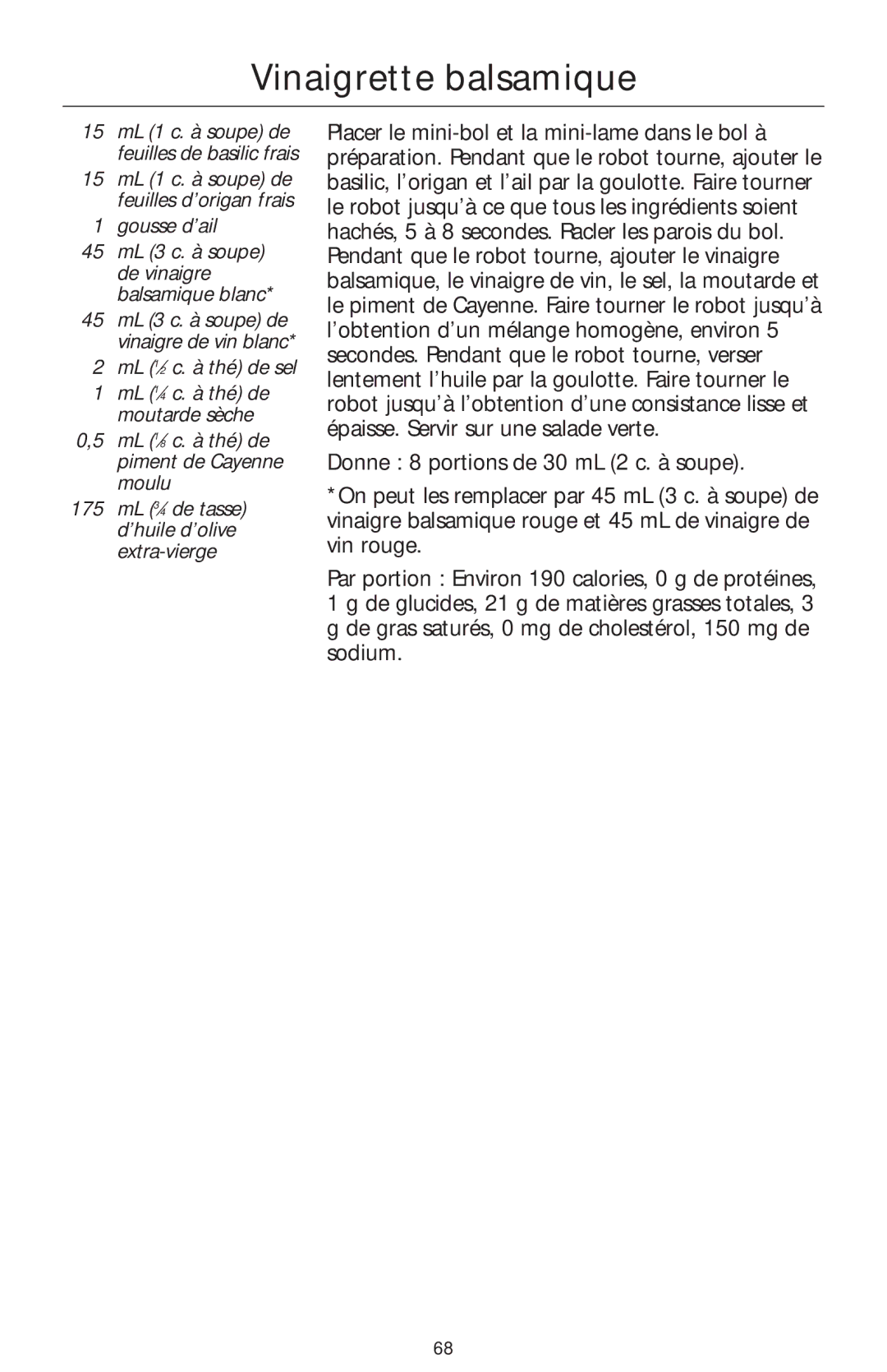 KitchenAid 4KFP740 manual Vinaigrette balsamique, Gousse d’ail, ML 1⁄8 c. à thé de piment de Cayenne moulu 