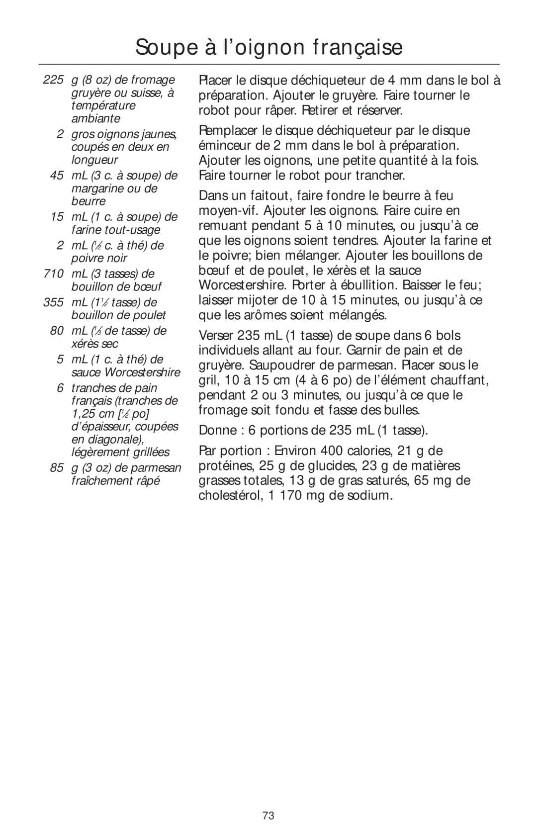 KitchenAid 4KFP740 manual Soupe à l’oignon française, ML 1⁄2 c. à thé de poivre noir, 80 mL 1⁄3 de tasse de xérès sec 