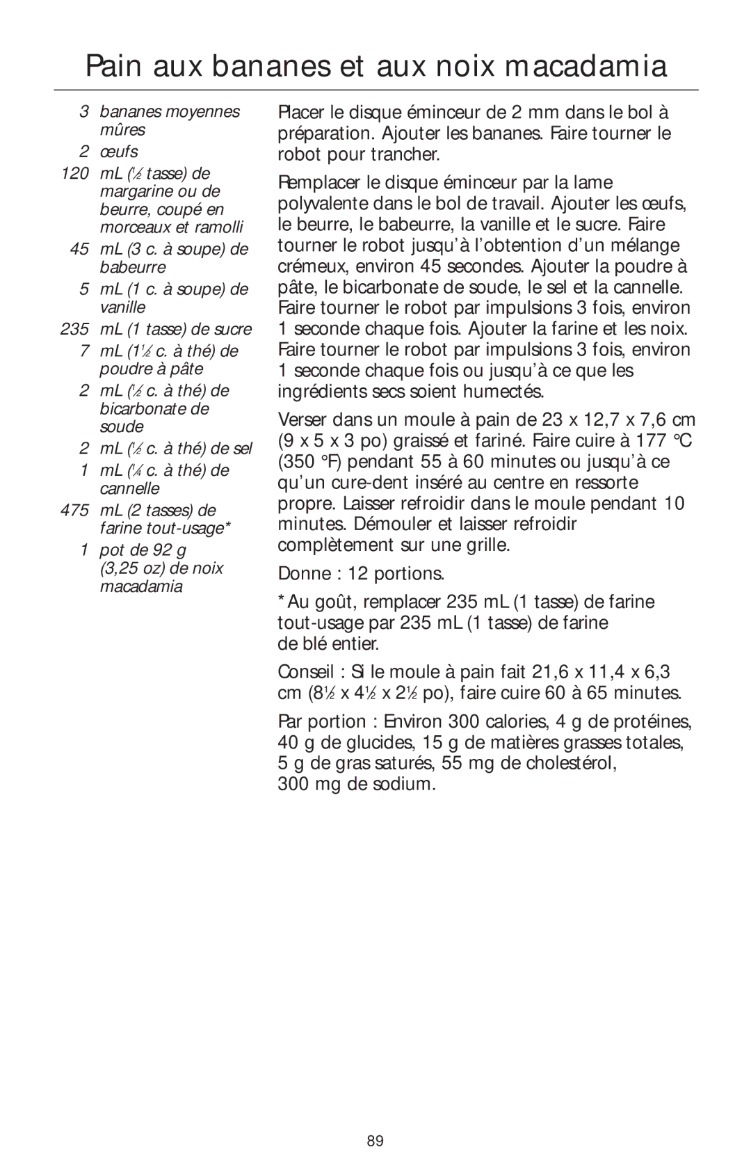 KitchenAid 4KFP740 manual Pain aux bananes et aux noix macadamia, Bananes moyennes mûres Œufs 