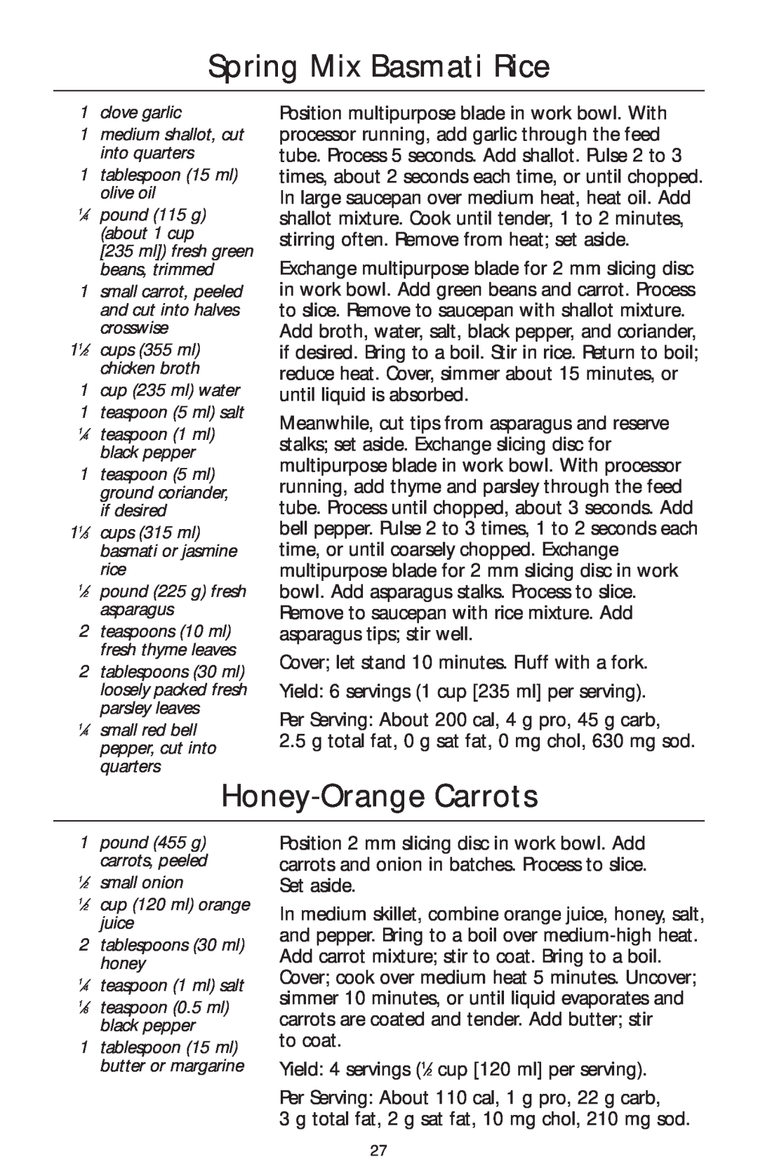KitchenAid 4KFP740 manual Spring Mix Basmati Rice, Honey-Orange Carrots, clove garlic 1 medium shallot, cut into quarters 