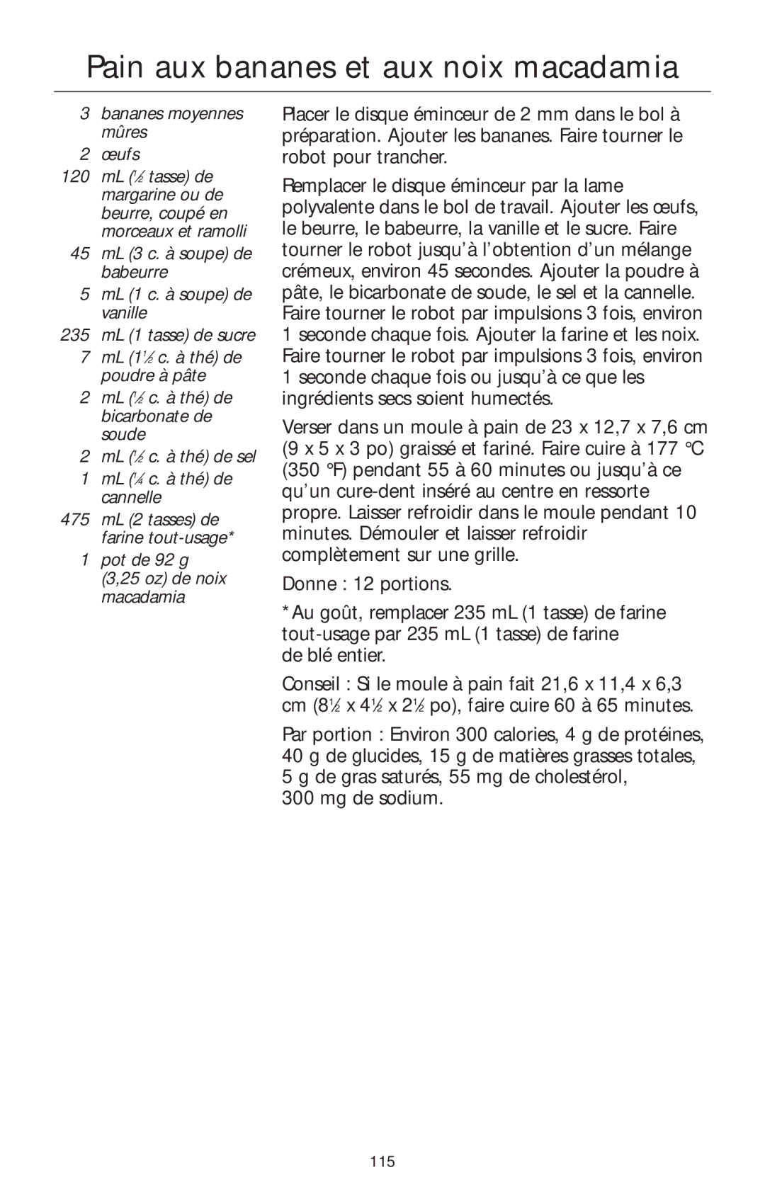 KitchenAid 4KFP750 manual Pain aux bananes et aux noix macadamia, Bananes moyennes mûres Œufs 