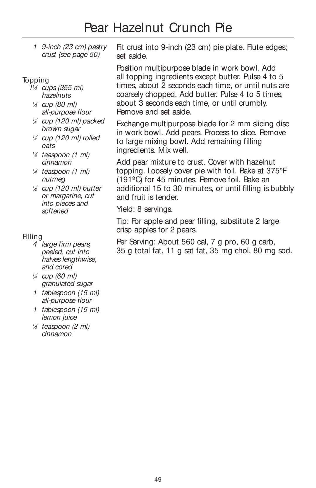 KitchenAid 4KFP750 manual Pear Hazelnut Crunch Pie, 11⁄2 cups 355 ml Hazelnuts 