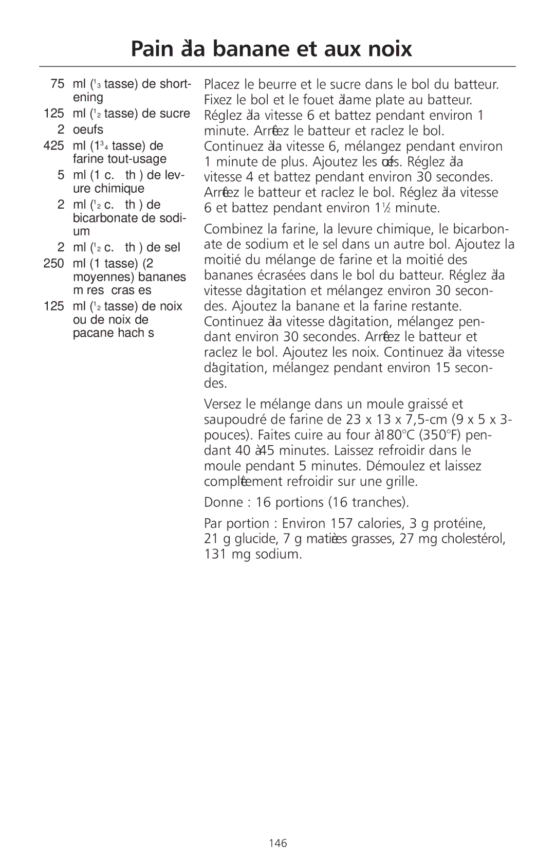 KitchenAid 4KSMC50S manual Pain à la banane et aux noix, 125 ml 1⁄2 tasse de noix ou de noix de pacane hachés 