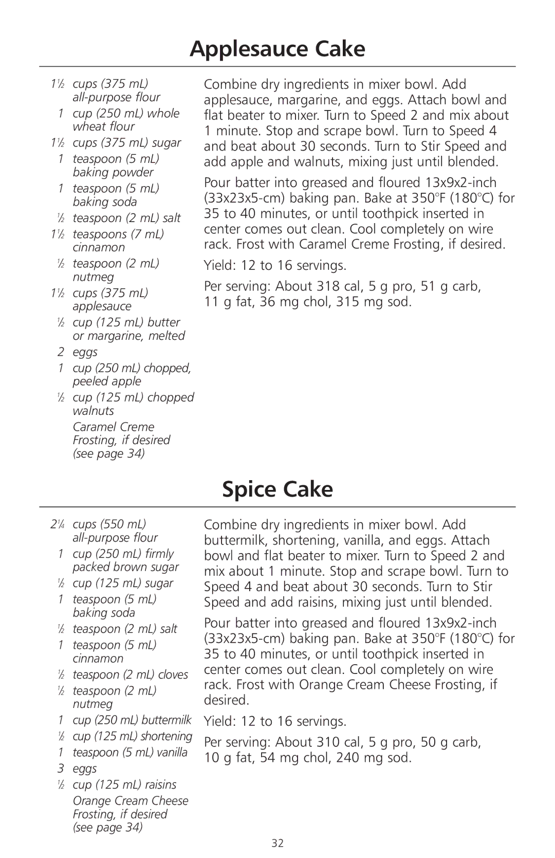 KitchenAid 4KSMC50S manual Applesauce Cake, Spice Cake, Cup 250 mL whole wheat flour 11⁄2 cups 375 mL sugar 