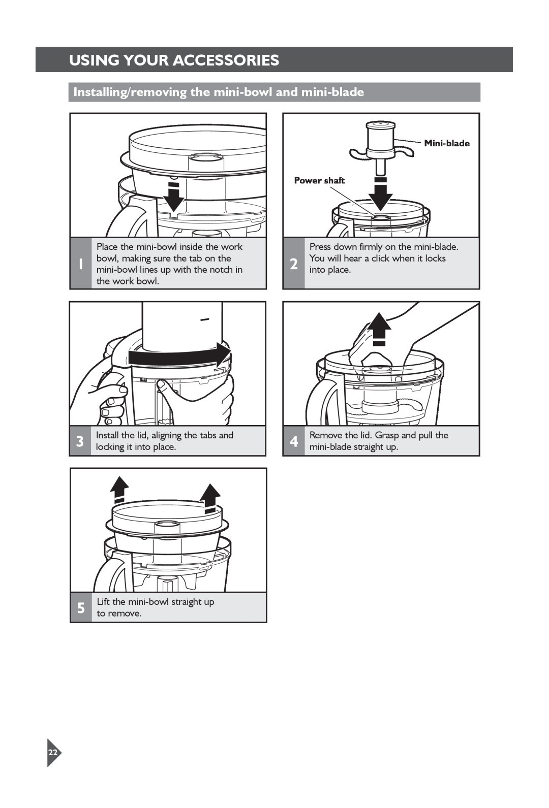 KitchenAid 5KFP1644 manual Installing/removing the mini-bowl and mini-blade, Mini-blade Power shaft, Using Your Accessories 