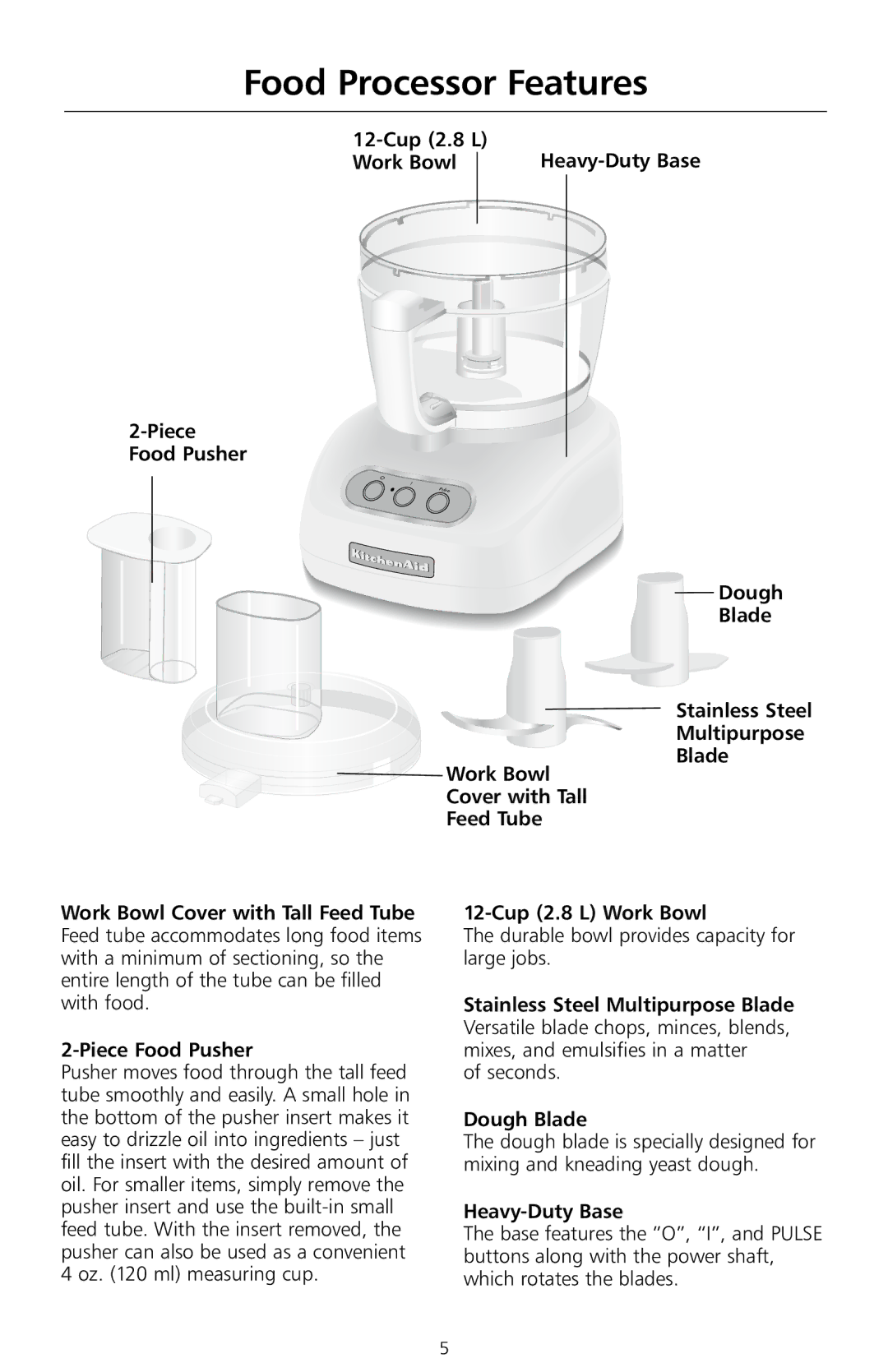 KitchenAid 5KFPCB700A Food Processor Features, Cup 2.8 L Heavy-Duty Base Work Bowl Piece Food Pusher, Cup 2.8 L Work Bowl 