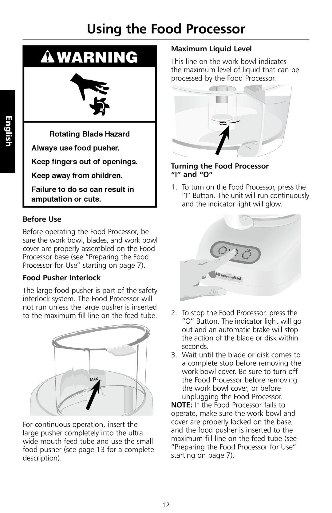 KitchenAid 5KFPM776 manual Using the Food Processor, Turning the Food Processor I and O, Before Use, Food Pusher Interlock 