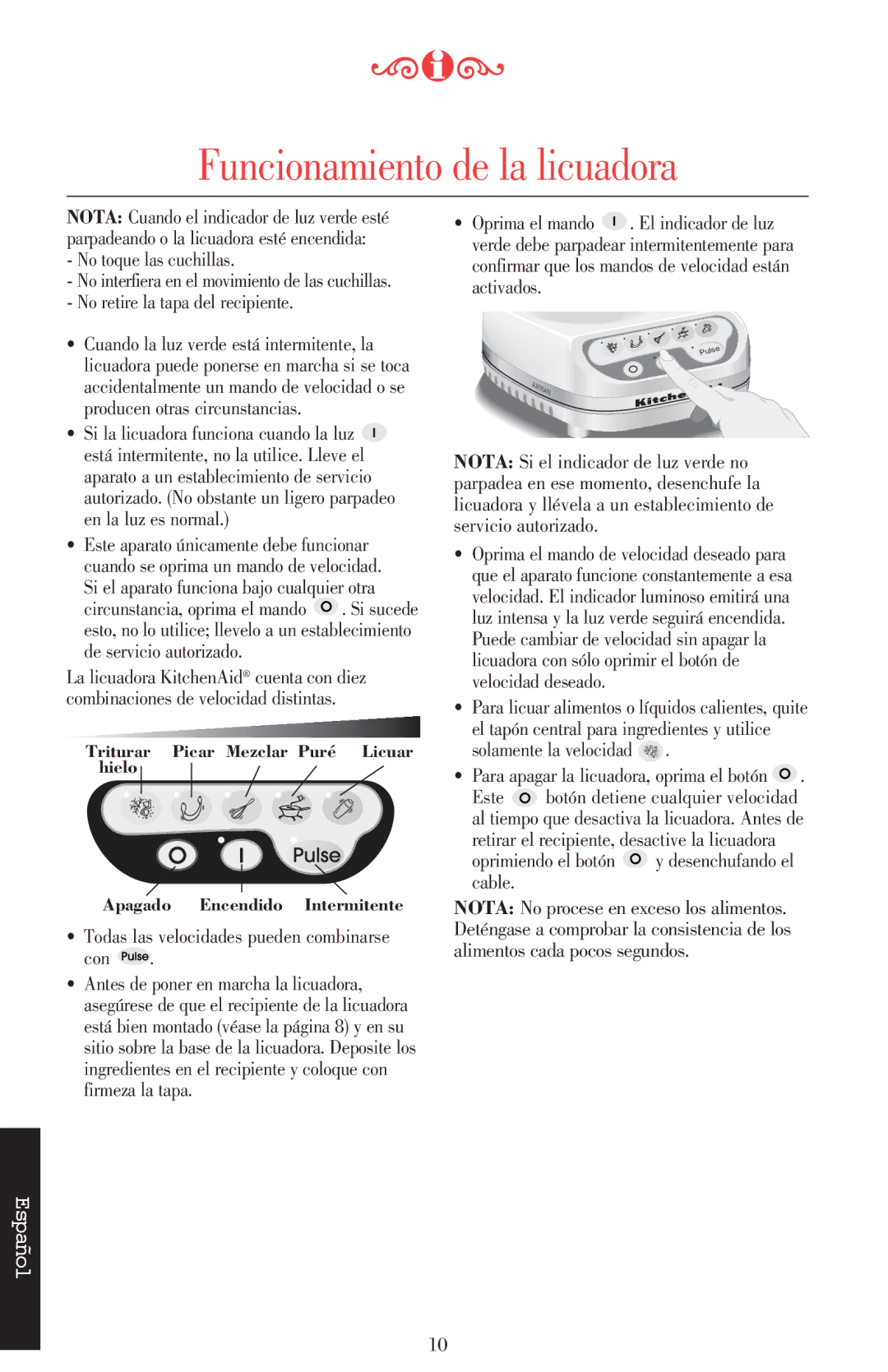 KitchenAid 5KSB52XXXX manual Funcionamiento de la licuadora, Oprimiendo el botón y desenchufando el cable 