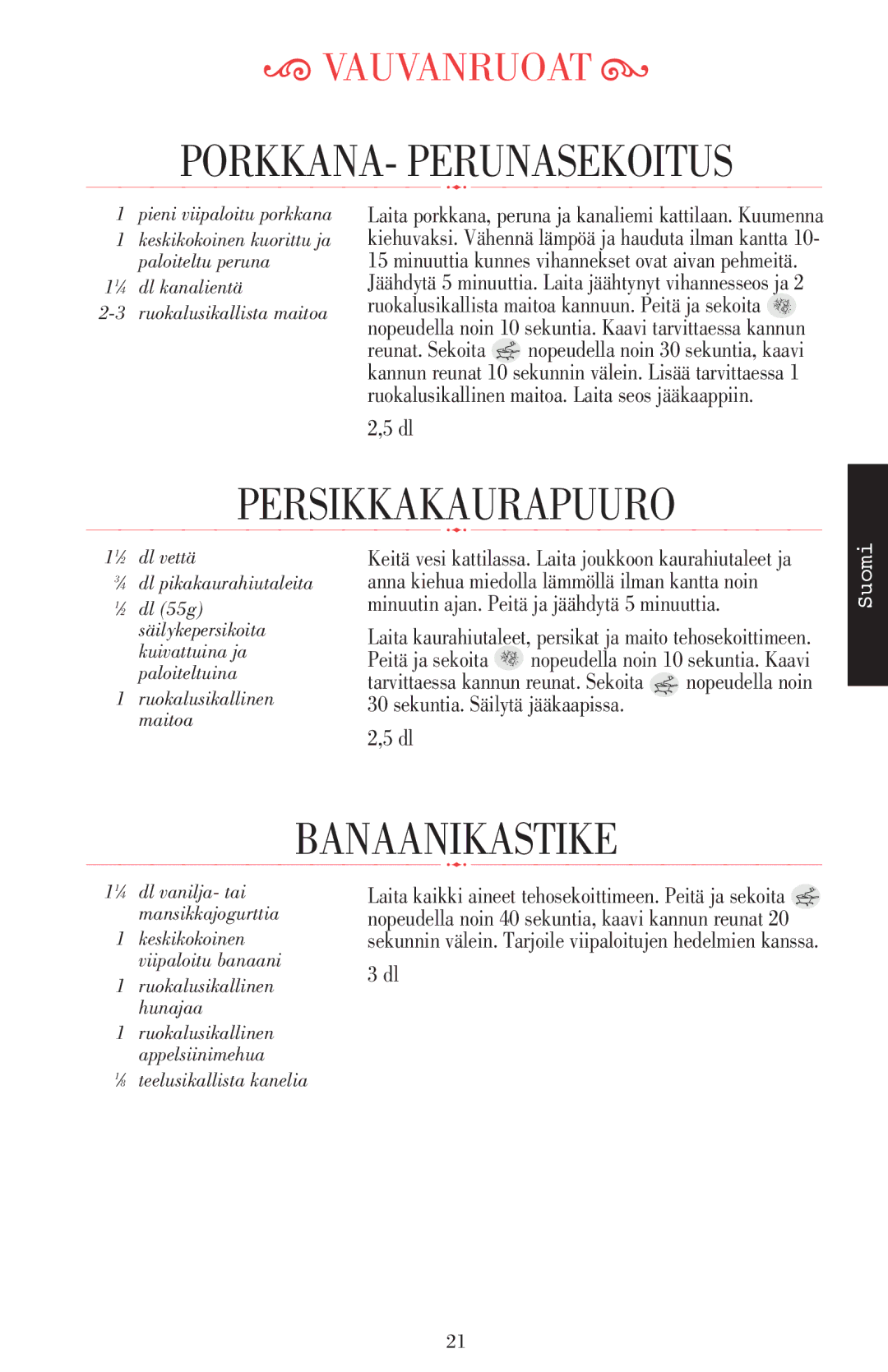 KitchenAid 5KSB52XXXX manual PORKKANA- Perunasekoitus, Persikkakaurapuuro, Banaanikastike, Ruokalusikallinen maitoa 