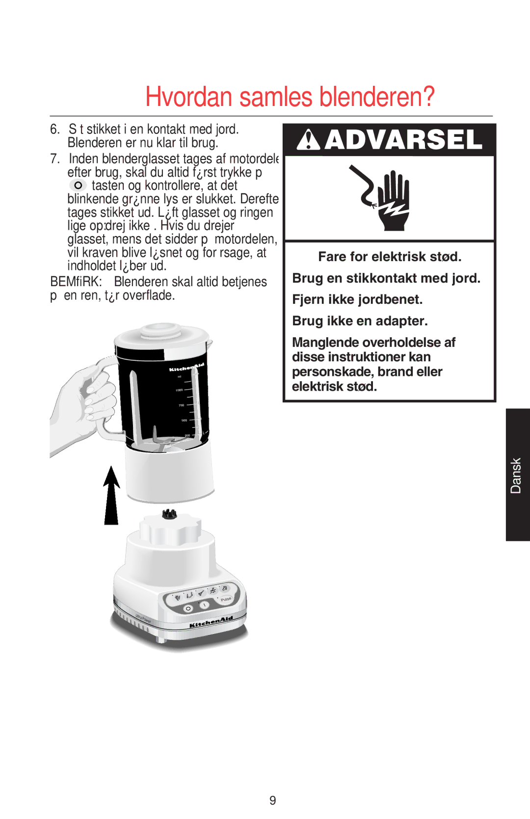 KitchenAid 5KSB52XXXX manual Efter brug, skal du altid først trykke på, Inden blenderglasset tages af motordelen 