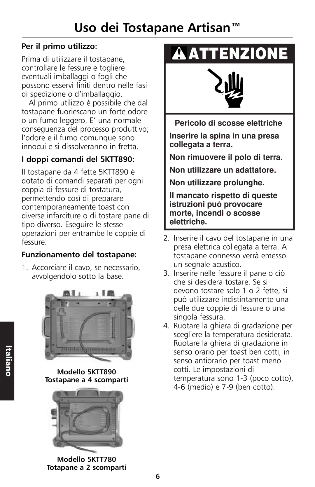 KitchenAid Uso dei Tostapane Artisan, Per il primo utilizzo, Doppi comandi del 5KTT890, Funzionamento del tostapane 