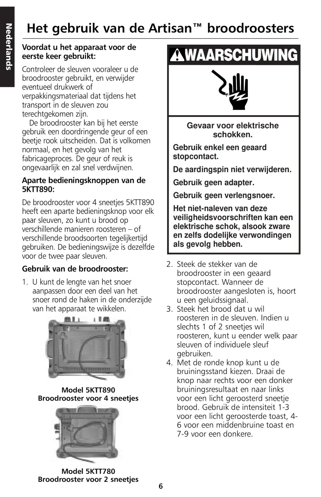 KitchenAid 5KTT890 manual Het gebruik van de Artisan broodroosters, Voordat u het apparaat voor de eerste keer gebruikt 