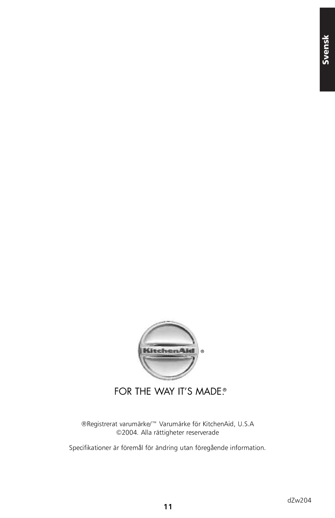 KitchenAid 5KTT890 manual For the WAY IT’S Made 