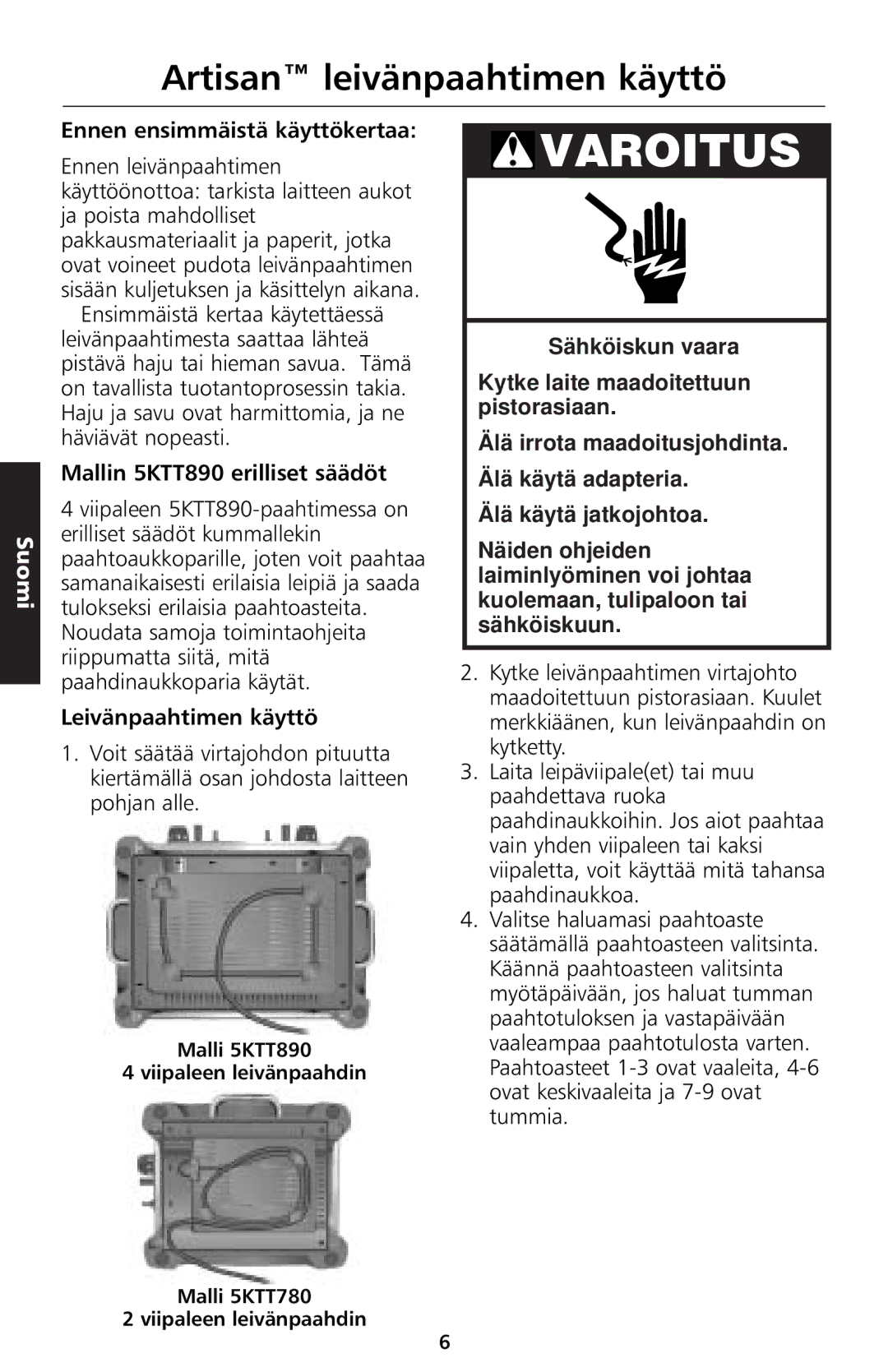 KitchenAid manual Artisan leivänpaahtimen käyttö, Ennen ensimmäistä käyttökertaa, Mallin 5KTT890 erilliset säädöt 