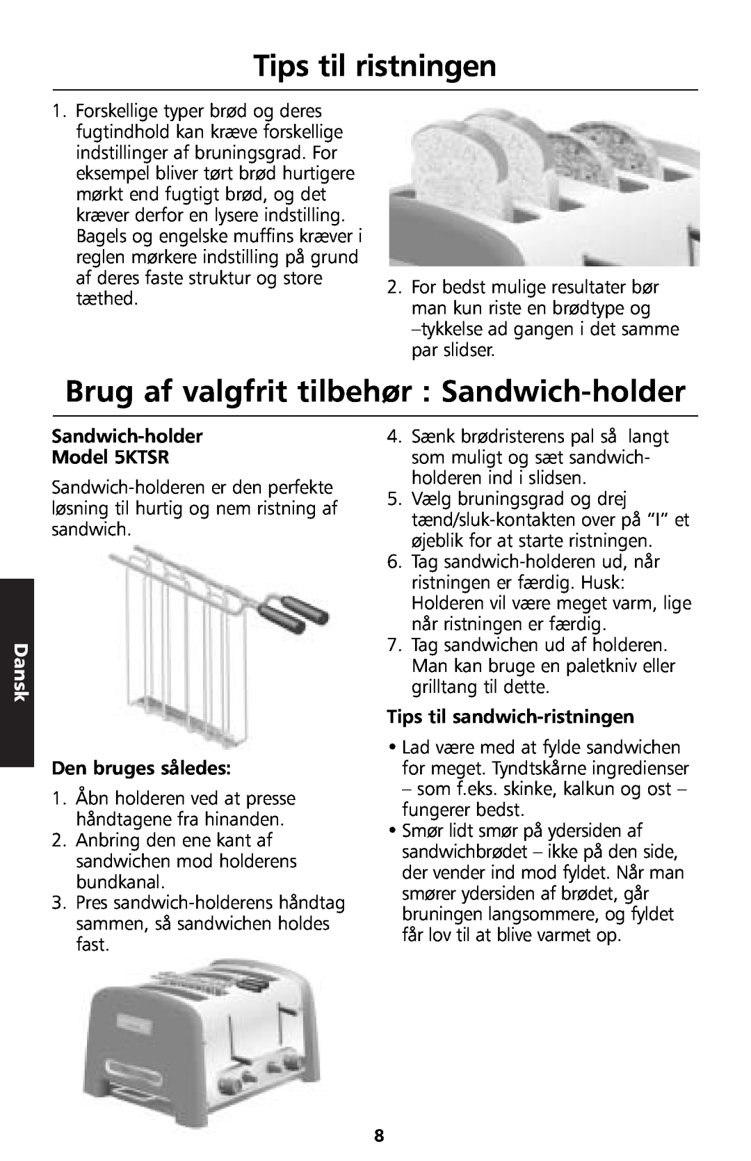 KitchenAid 5KTT890 Tips til ristningen, Brug af valgfrit tilbehør : Sandwich-holder, Dansk, Sandwich-holder Model 5KTSR 