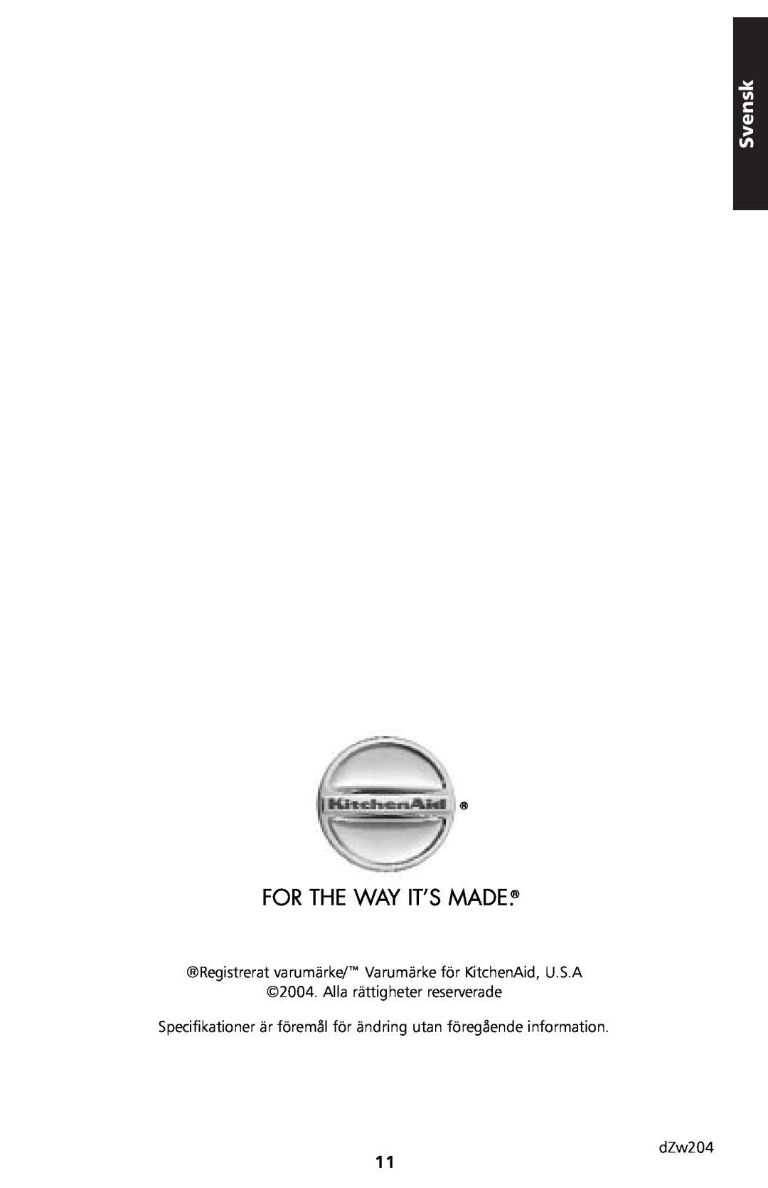 KitchenAid 5KTT890 manual For The Way It’S Made, Svensk, Alla rättigheter reserverade, dZw204 