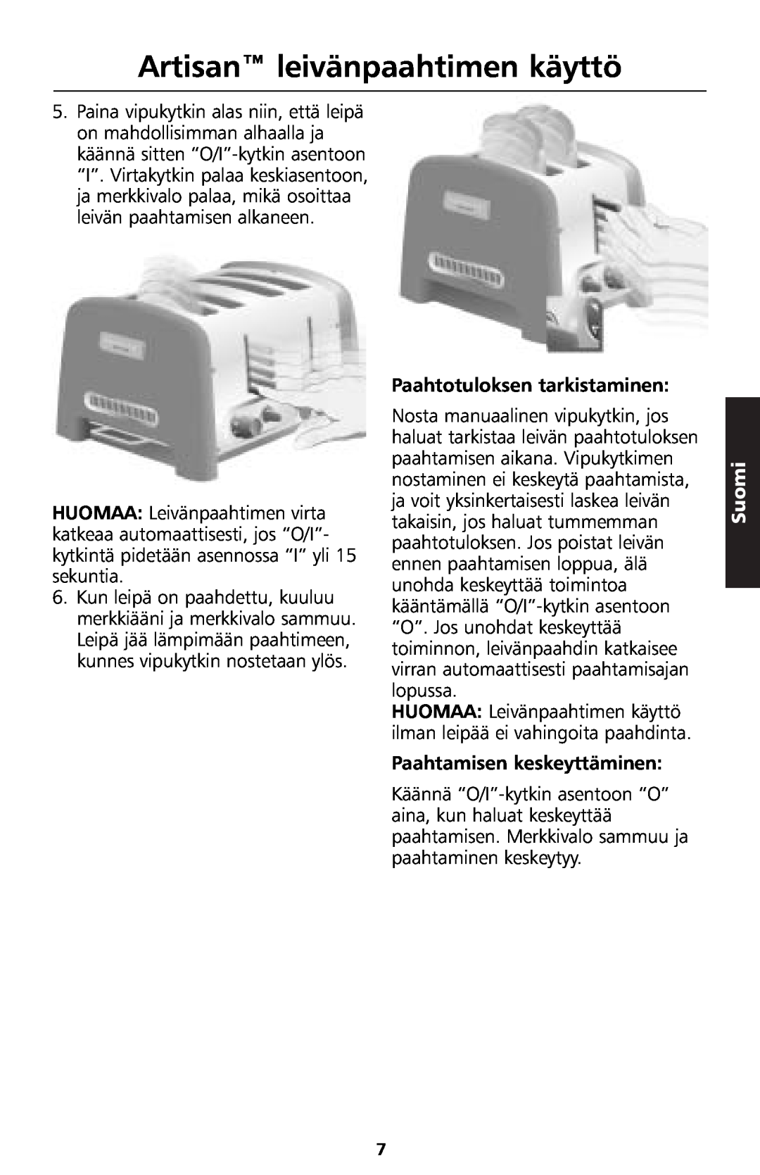 KitchenAid 5KTT890 manual Artisan leivänpaahtimen käyttö, Paahtotuloksen tarkistaminen, Paahtamisen keskeyttäminen, Suomi 