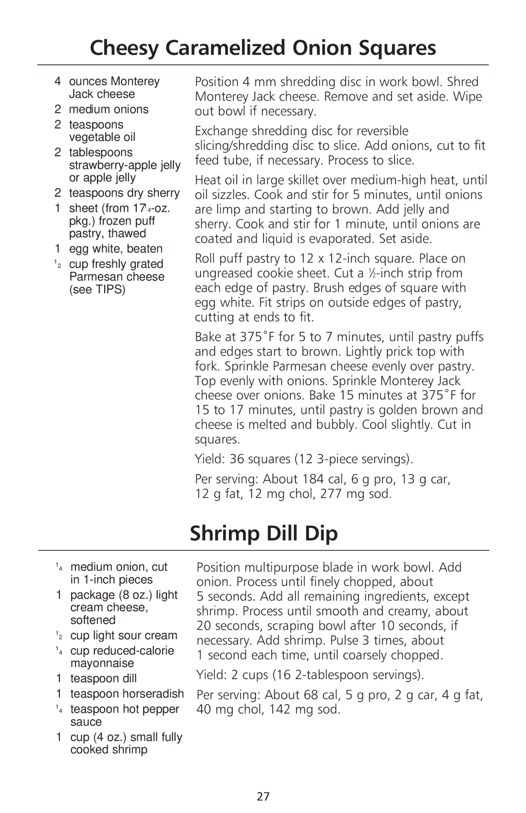 KitchenAid 690, 670 manual Cheesy Caramelized Onion Squares, Shrimp Dill Dip, Medium onions, Egg white, beaten 