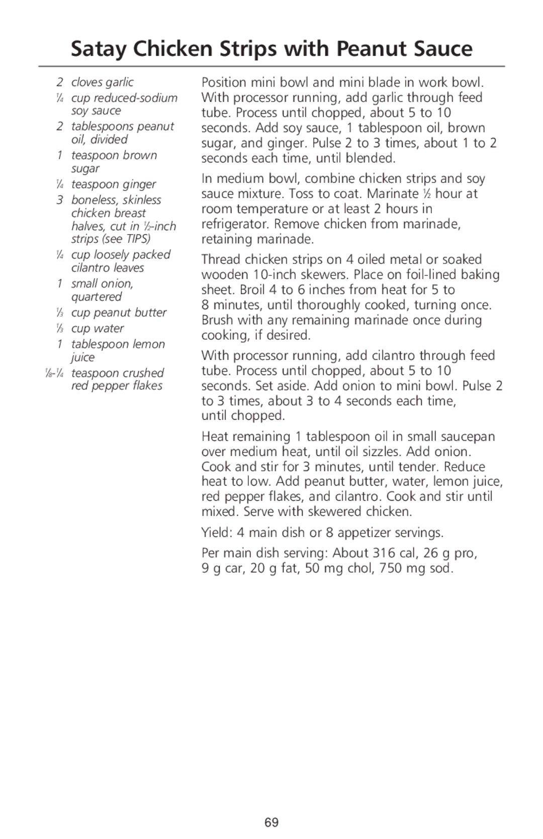 KitchenAid 690, 670 manual Satay Chicken Strips with Peanut Sauce, ⁄3 cup peanut butter ⁄3 cup water Tablespoon lemon juice 