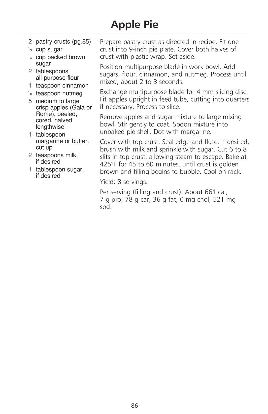 KitchenAid 670, 690 manual Apple Pie, Pastry crusts pg.85 1⁄3 cup sugar ⁄4 cup packed brown sugar 