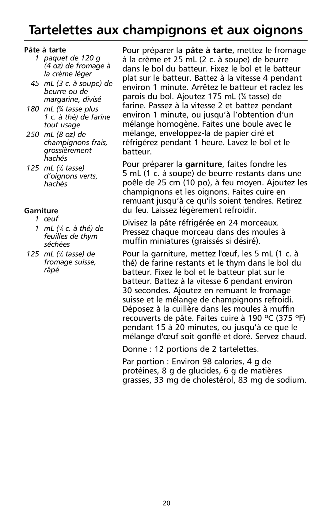 KitchenAid 9708308B manual Tartelettes aux champignons et aux oignons, Pâte à tarte, Garniture 