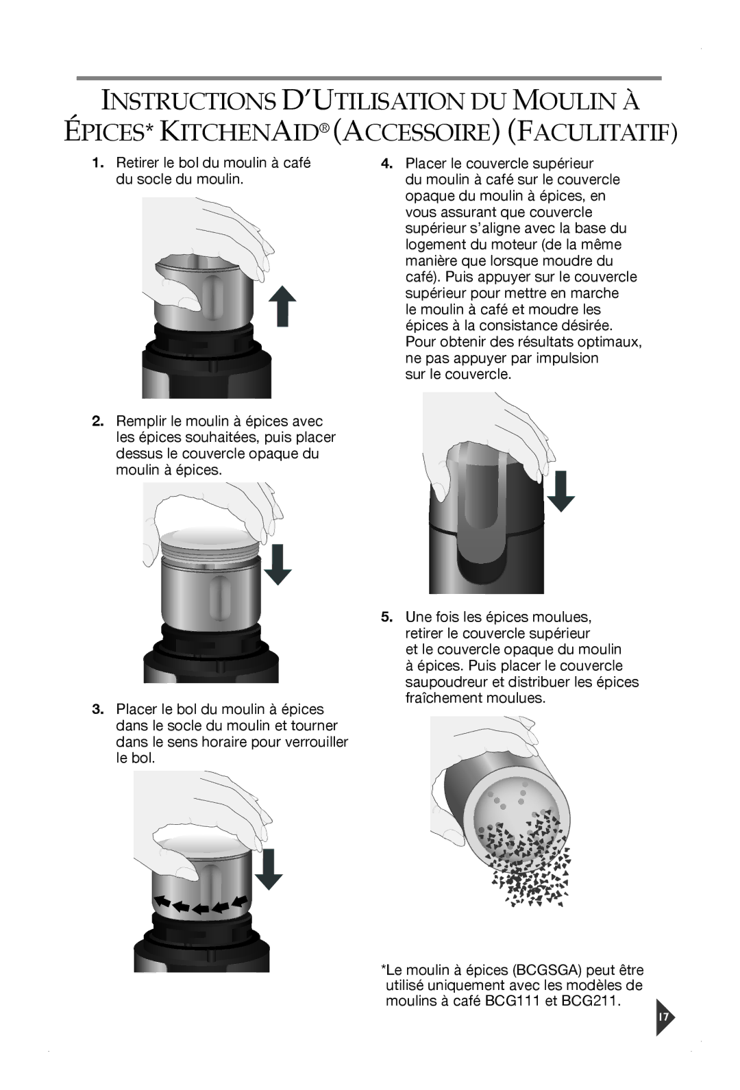 KitchenAid BCG111, BCGSGA, BCG211 manual Une fois les épices moulues, retirer le couvercle supérieur 