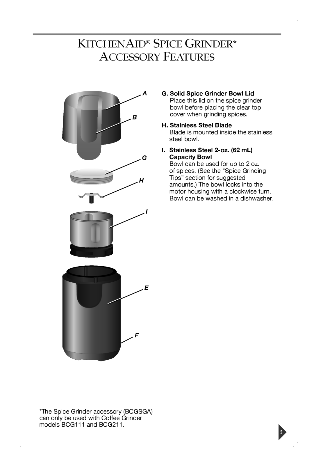 KitchenAid BCG111, BCGSGA, BCG211 manual Kitchenaid Spice Grinder Accessory Features 