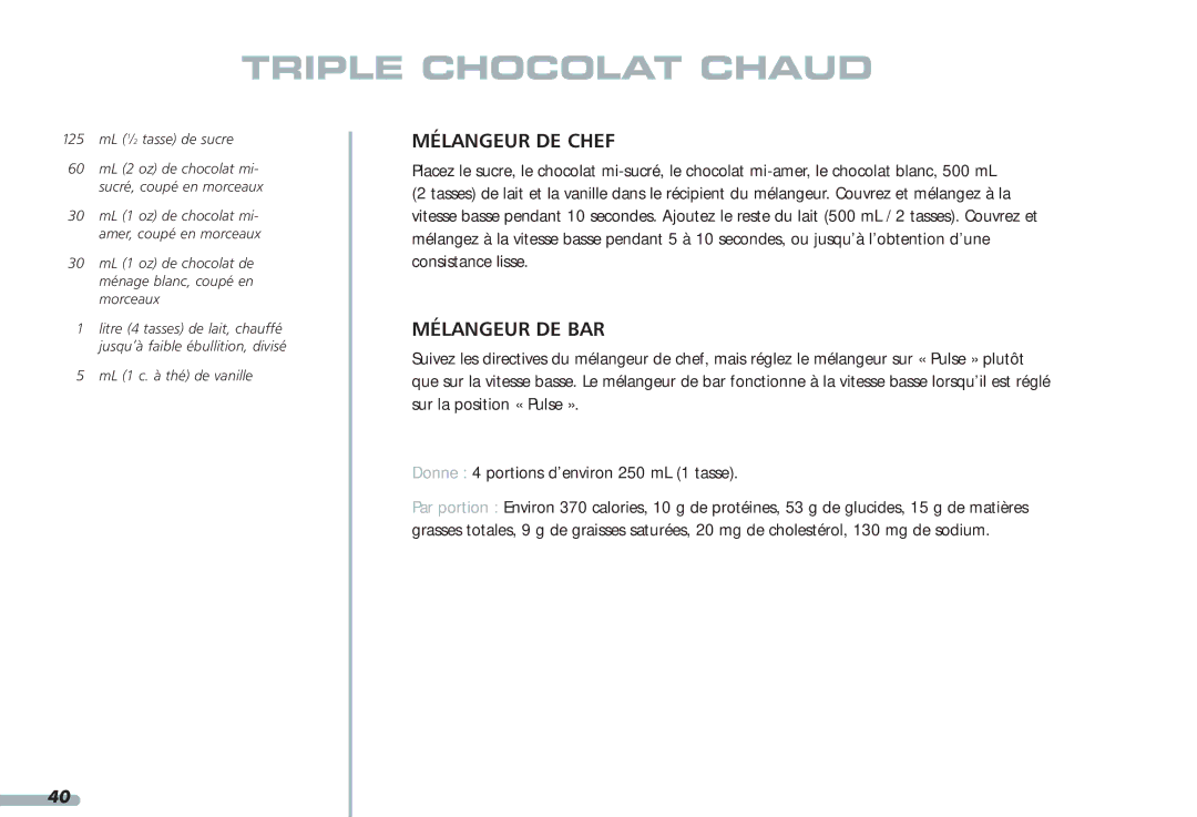 KitchenAid 4KPCB348, Blender, 4KPCB148, 35 manual Triple Chocolat Chaud, 125 mL 1⁄2 tasse de sucre 