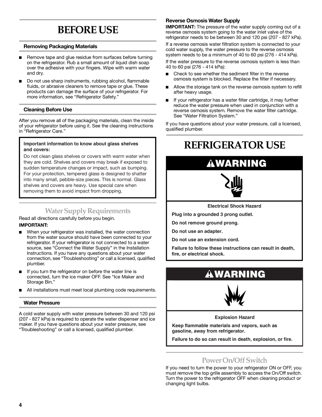 KitchenAid BUILT-IN REFRIGERATOR manual Before USE, Refrigerator USE, Water Supply Requirements, Power On/Off Switch 