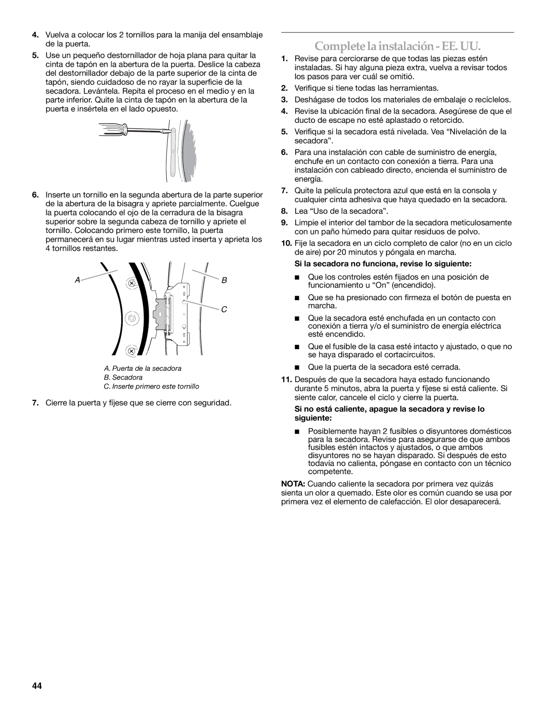 KitchenAid Clothes Dryer manual Complete la instalación EE. UU, Cierre la puerta y fíjese que se cierre con seguridad 