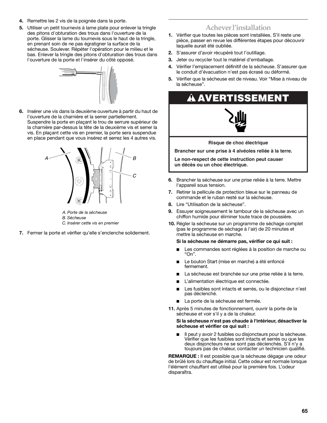 KitchenAid Clothes Dryer manual Achever l’installation, Fermer la porte et vérifier qu’elle s’enclenche solidement 