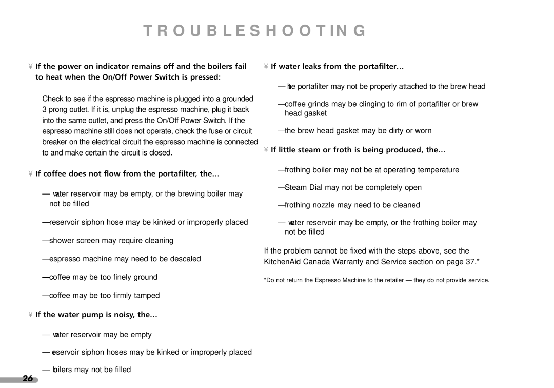 KitchenAid 4KPES100 Troubleshooting, If coffee does not flow from the portafilter, the…, If the water pump is noisy, the… 
