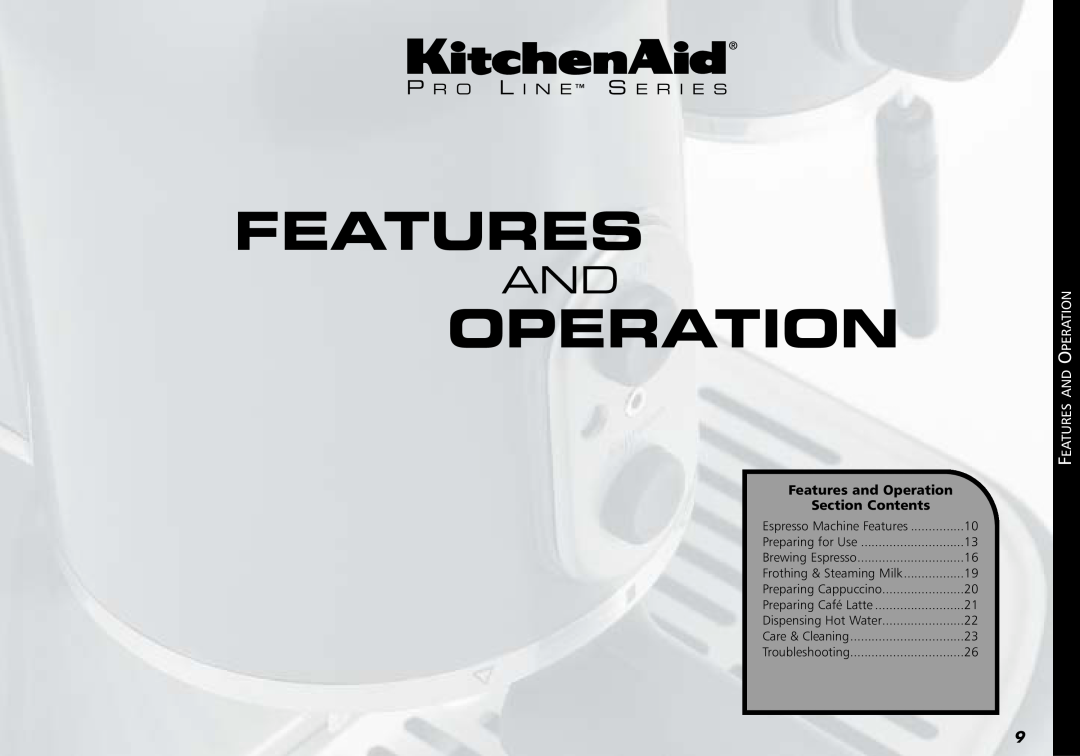 KitchenAid 88, 4KPES100 P R O L I N E S E R I E S, Features and Operation Section Contents, Features And Operation 