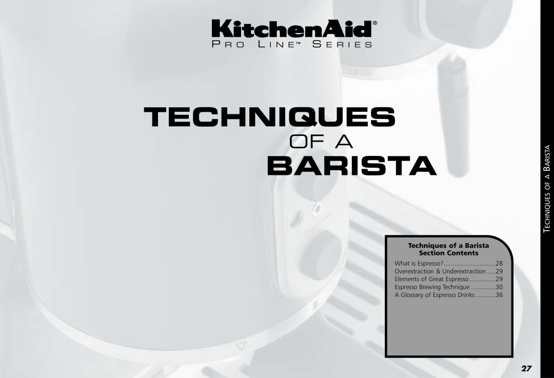 KitchenAid 88 P R O L I N E S E R I E S, Techniques of a Barista, Section Contents, Techniques Of A Barista 