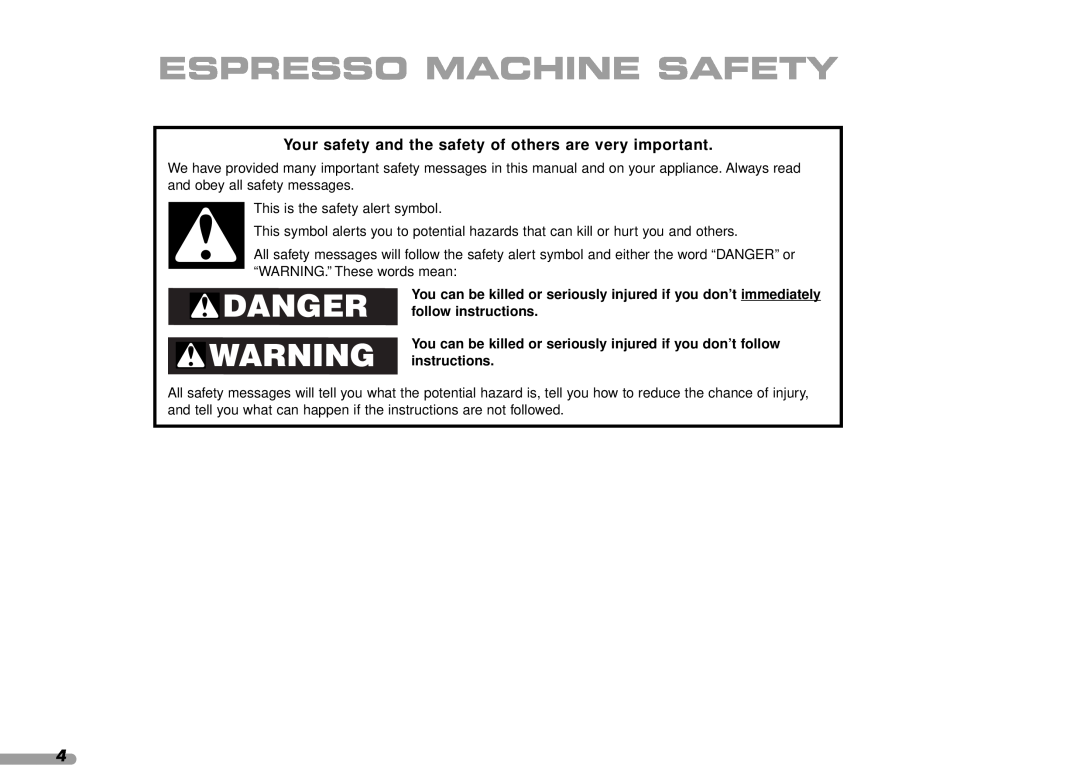 KitchenAid Coffeemaker, 4KPES100 Espresso Machine Safety, Danger, Your safety and the safety of others are very important 