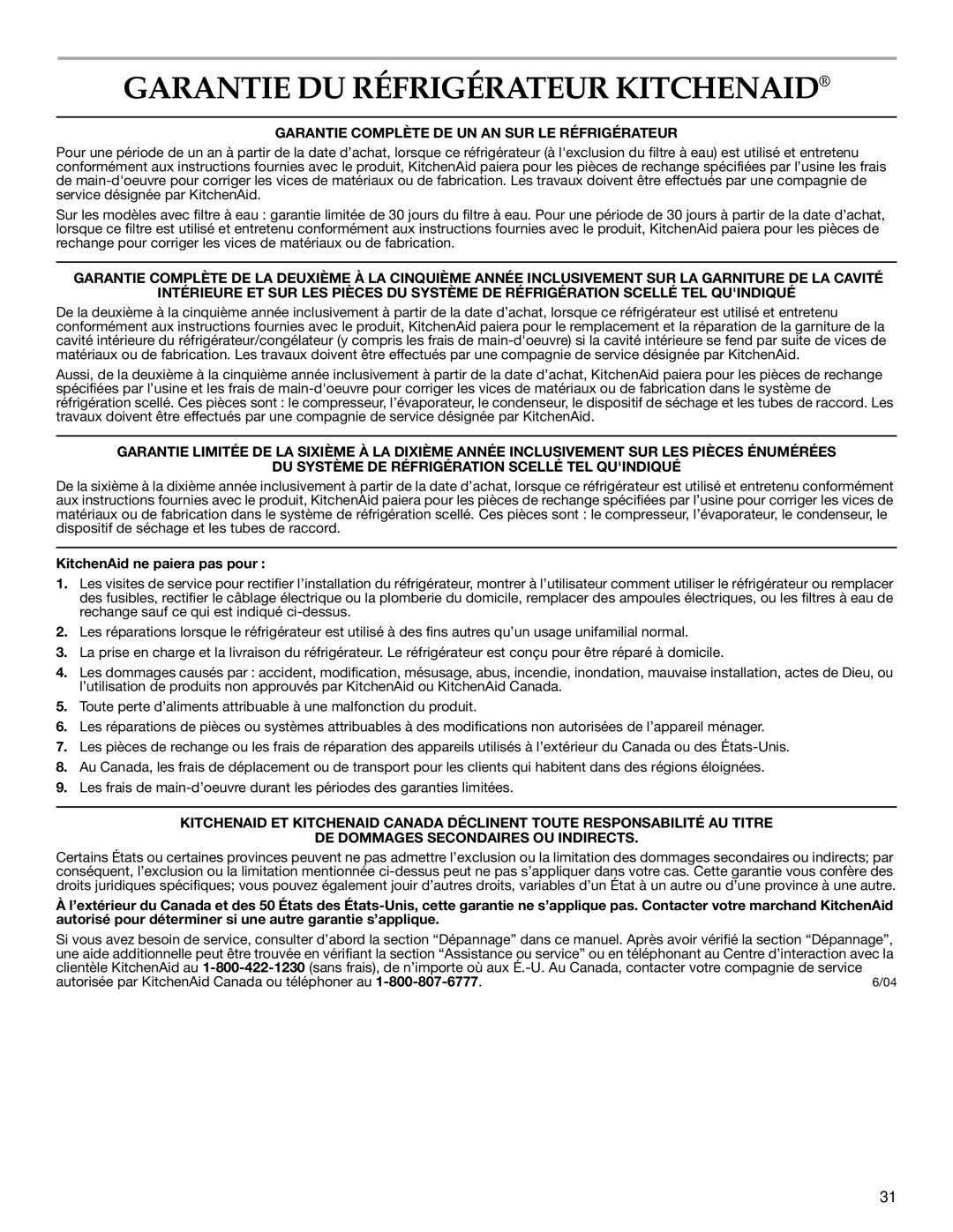 KitchenAid KSCS23INSS00 warranty Garantie DU Réfrigérateur Kitchenaid, Garantie Complète DE UN AN SUR LE Réfrigérateur 