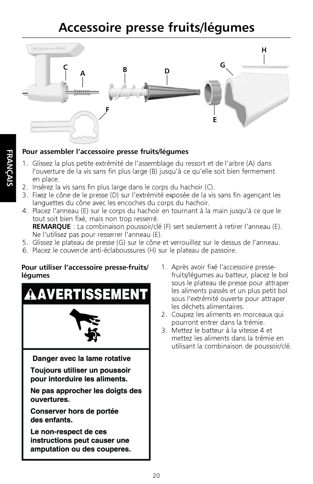 KitchenAid 9709647B, Food Processor Accessoire presse fruits/légumes, Pour assembler l’accessoire presse fruits/légumes 