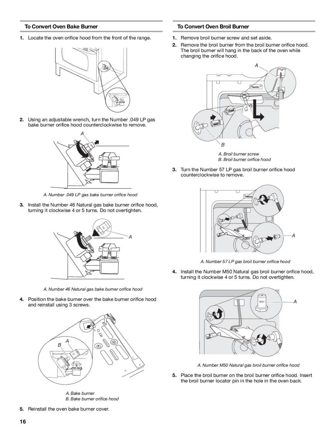 KitchenAid Freestanding Gas Ranges installation instructions Locate the oven orifice hood from the front of the range 