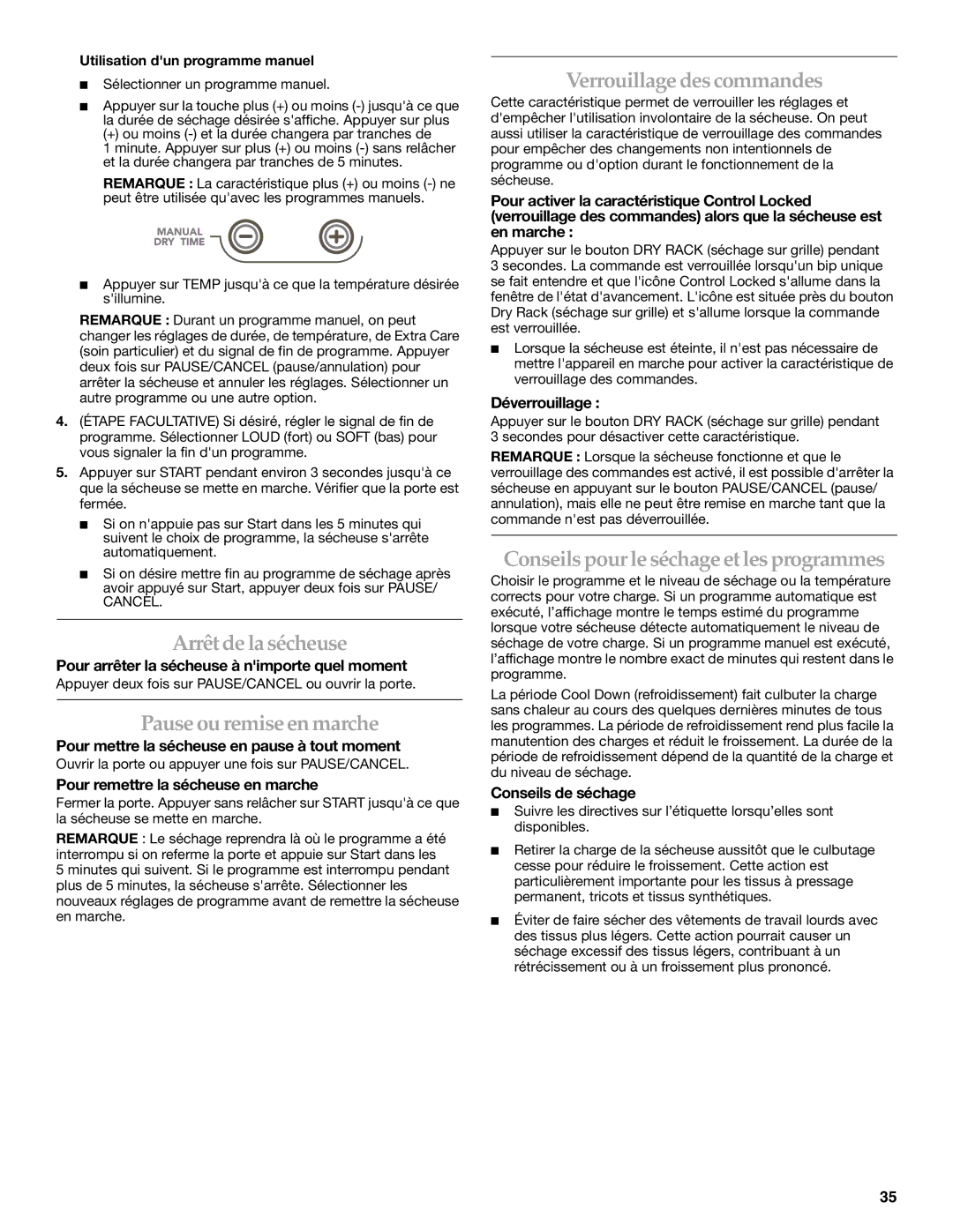 KitchenAid FRONT-LOADING GAS DRYER manual Arrêt de la sécheuse, Pause ou remise en marche, Verrouillage descommandes 