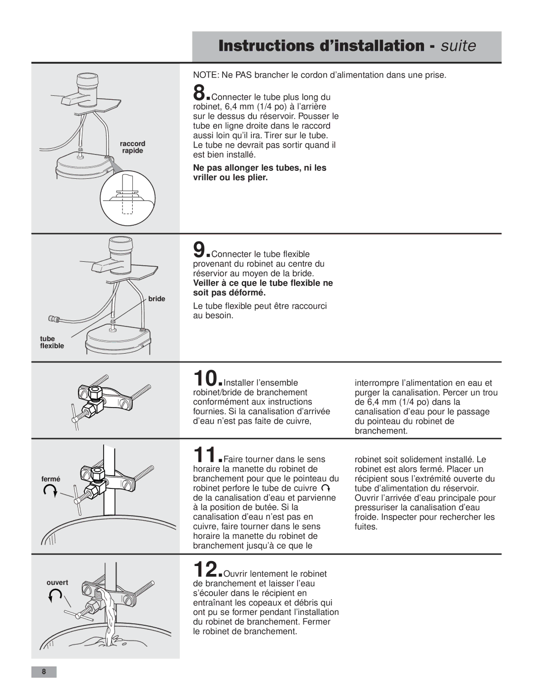 KitchenAid Instant Hot Hot Water Dispenser installation instructions Ne pas allonger les tubes, ni les vriller ou les plier 