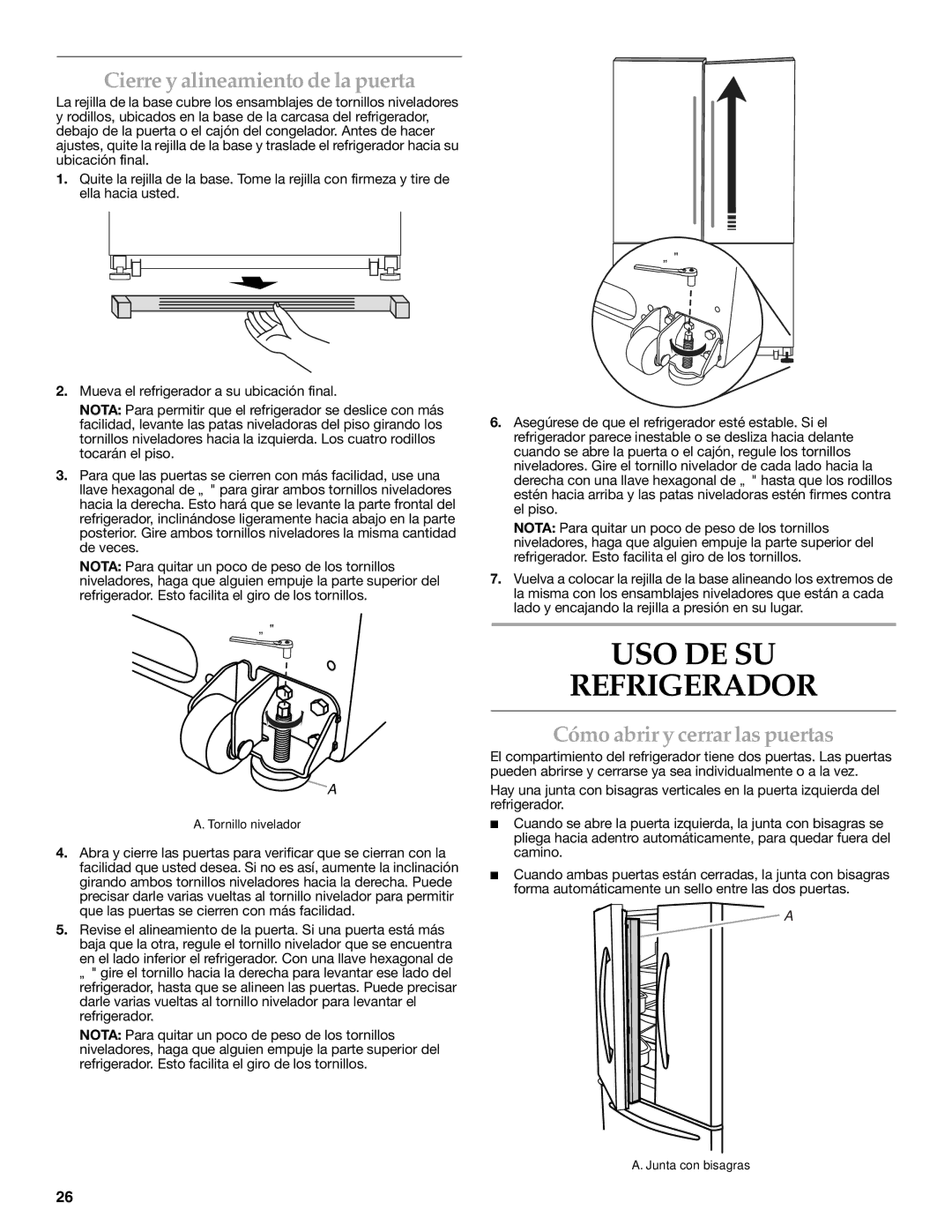 KitchenAid KBFS25EWMS USO DE SU Refrigerador, Cierre y alineamiento de la puerta, Cómo abrir y cerrar las puertas 