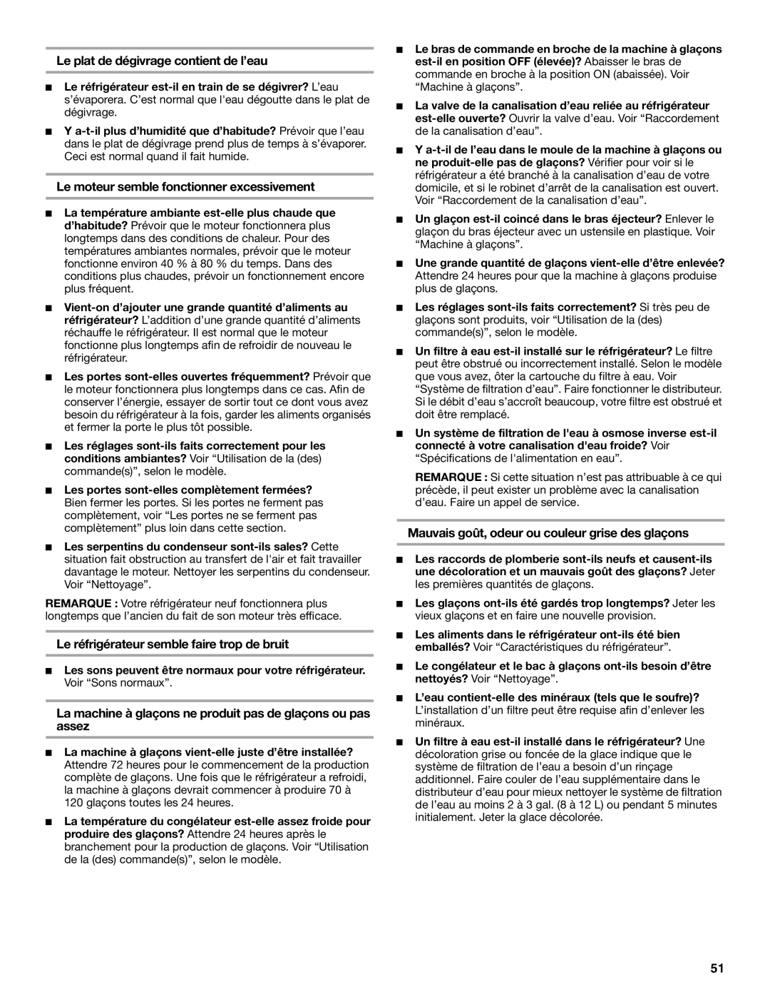 KitchenAid KBRS20ETBL manual Le plat de dégivrage contient de l’eau, Le moteur semble fonctionner excessivement 