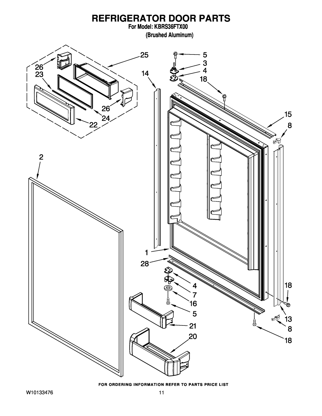 KitchenAid manual Refrigerator Door Parts, W10133476, For Model KBRS36FTX00 Brushed Aluminum 