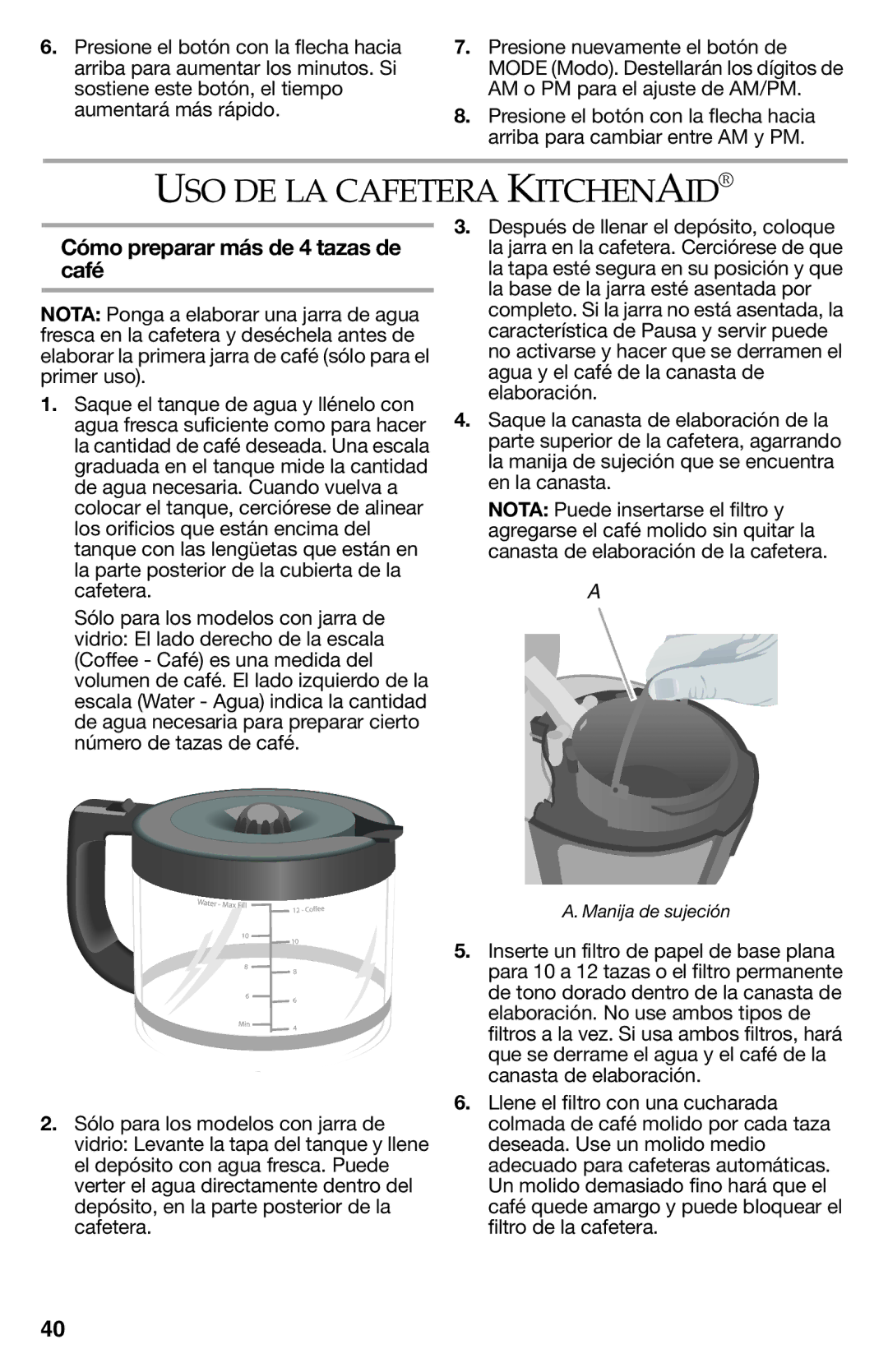 KitchenAid KCM112OB, KCM111OB manual USO DE LA Cafetera Kitchenaid, Cómo preparar más de 4 tazas de café 