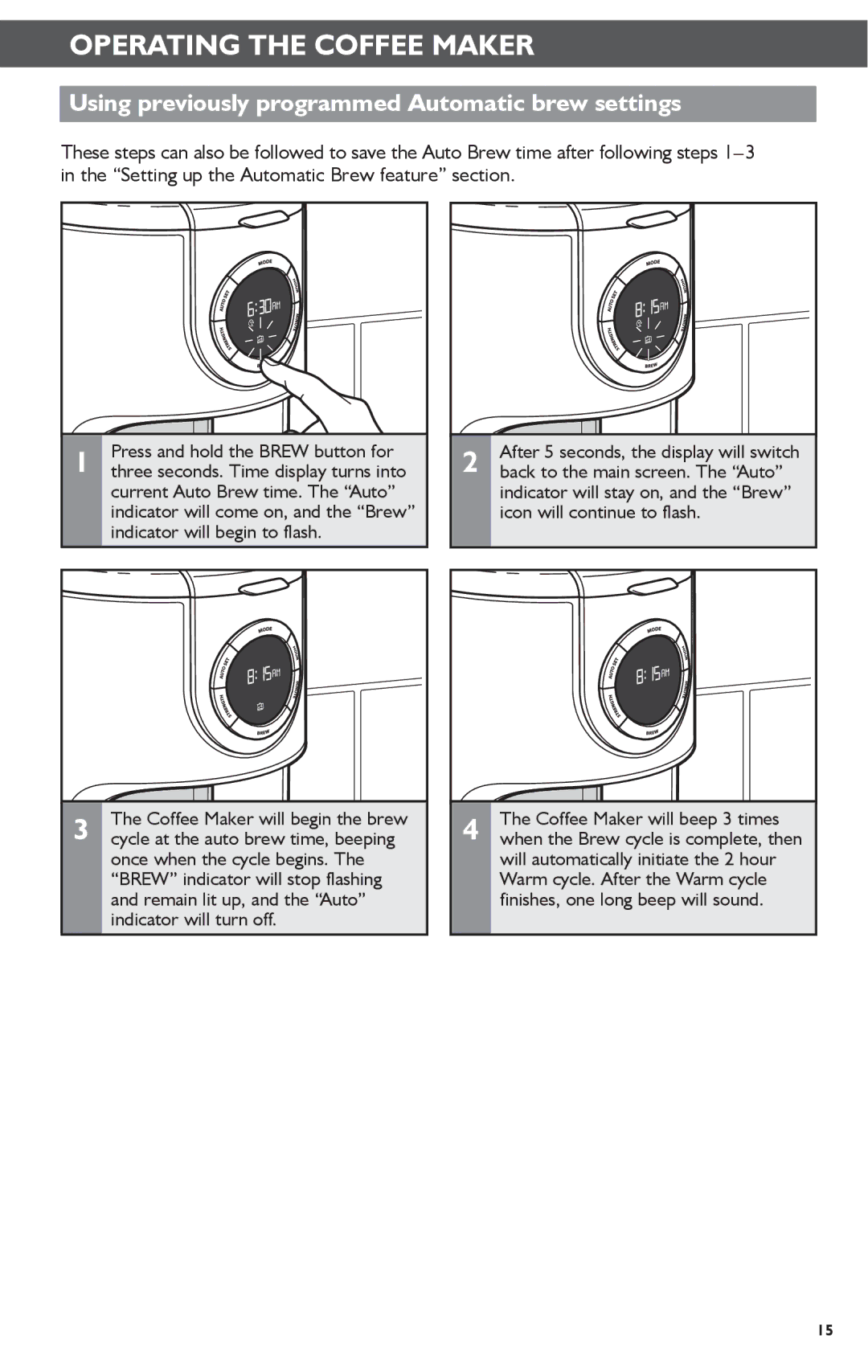 KitchenAid KCM1202 manual Using previously programmed Automatic brew settings, Press and hold the Brew button for 