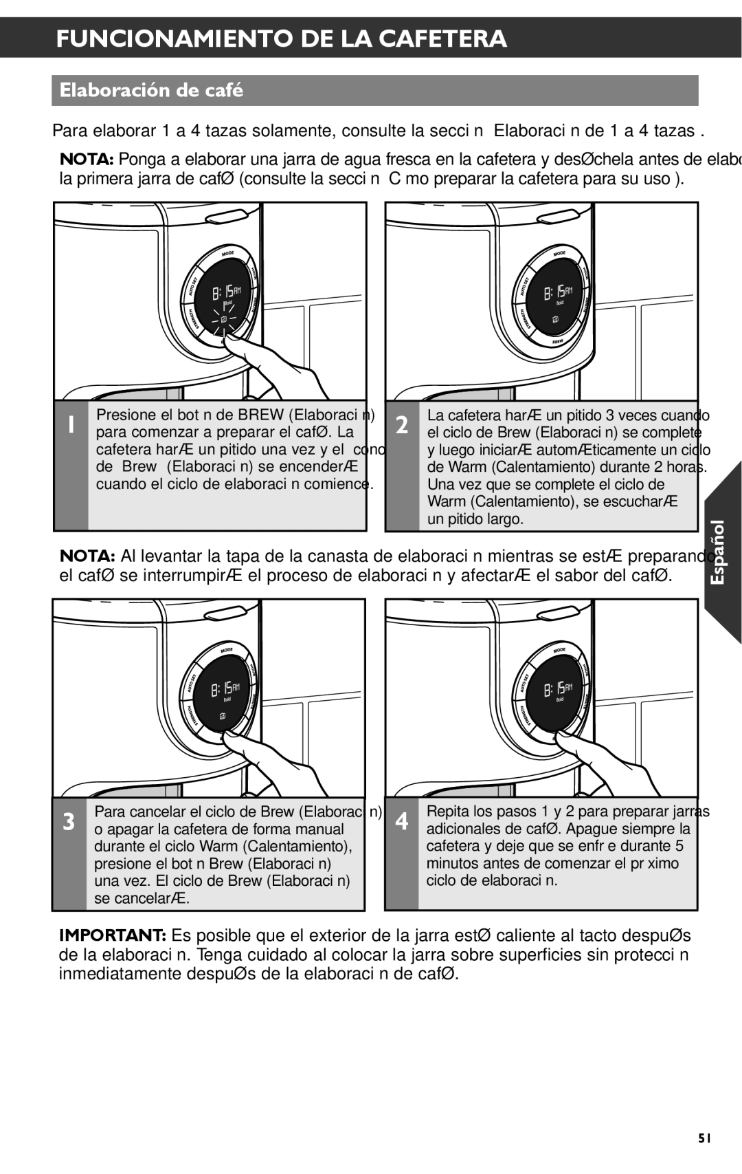 KitchenAid KCM1202 Elaboración de café, Para comenzar a preparar el café. La, Apagar la cafetera de forma manual 